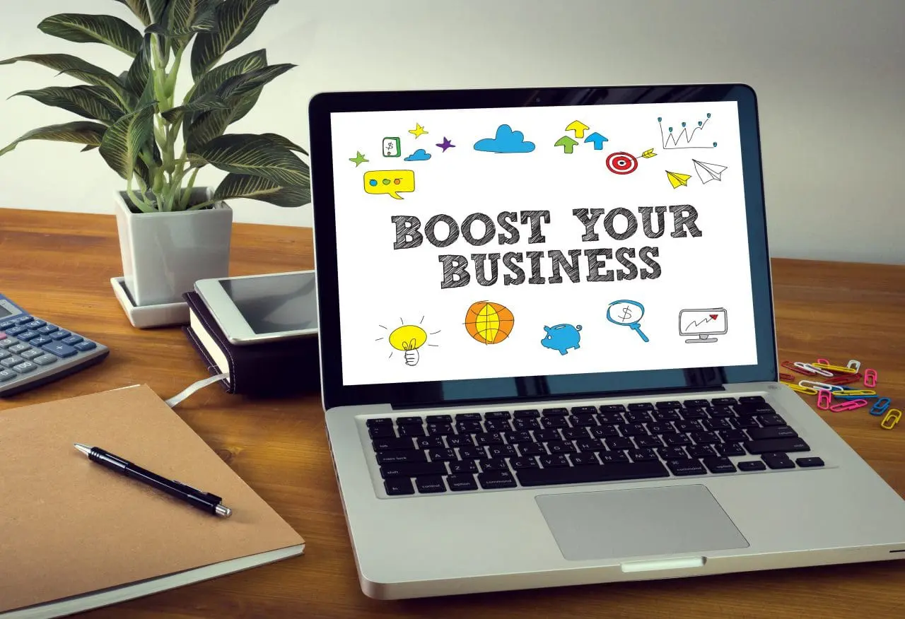 BOOST YOUR BUSINESS
