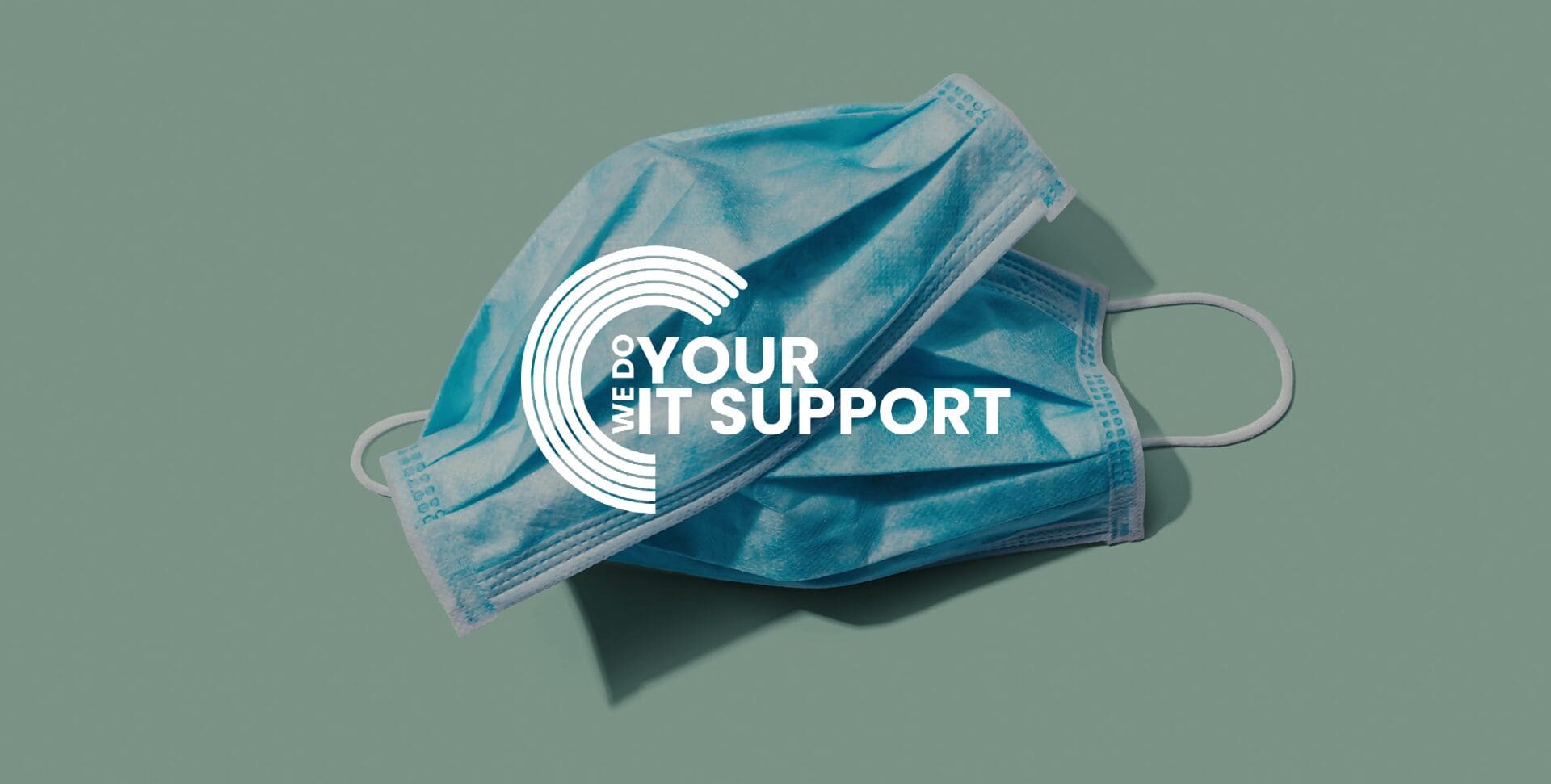 WeDoYourITSupport white logo on background of two face masks placed on light green background