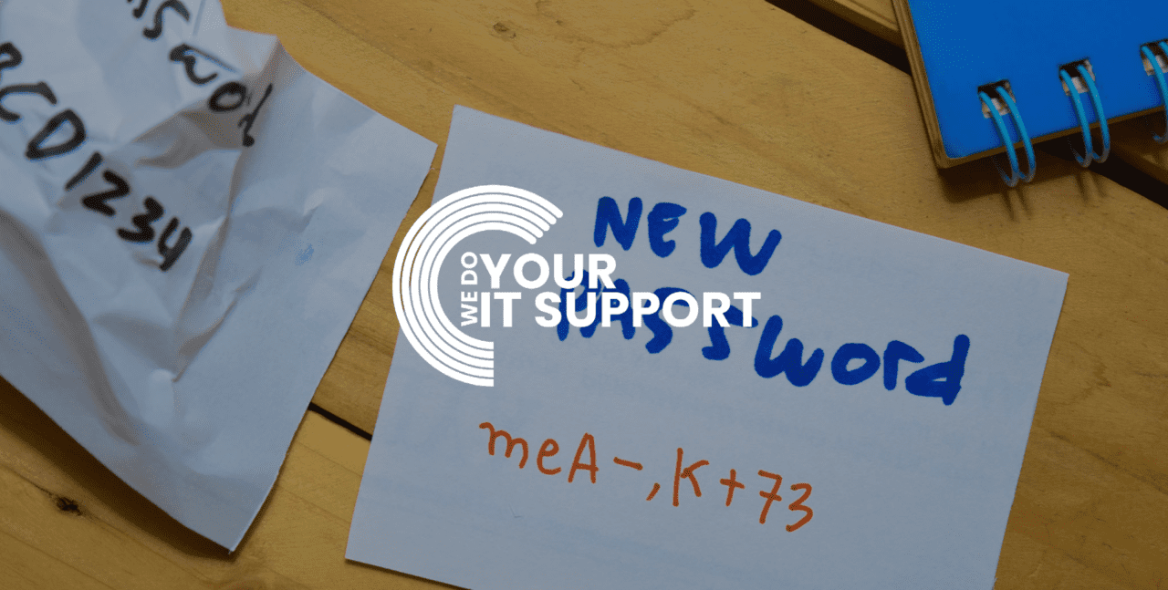 WeDoYourITSupport white logo on background with new strong password written on piece of paper